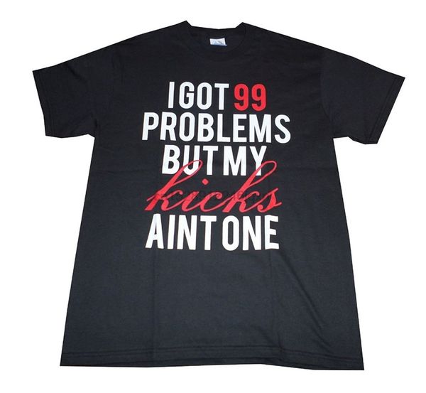 2019 latest fashion 99 problems but my kicks black t shirt matches retro bred sneakers men funny casual streetwear hip hop
2019 latest fashion 99 problems but my kicks black t shirt matches retro bred sneakers men funny casual streetwear hip hop