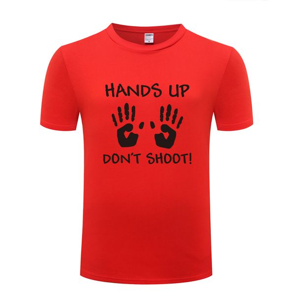 hands up don't shoot novelty creative funny mens men t shirt tshirt 2018 new short sleeve o neck cotton casual t-shirt tee
hands up don't shoot novelty creative funny mens men t shirt tshirt 2018 new short sleeve o neck cotton casual t-shirt tee