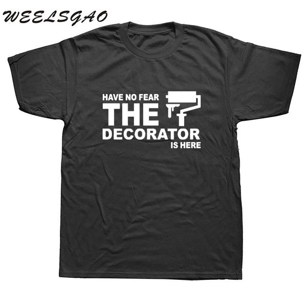 have no fear decorator is here t shirts men fashion funny cotton short sleeve painter decorator t-shirt tee
have no fear decorator is here t shirts men fashion funny cotton short sleeve painter decorator t-shirt tee