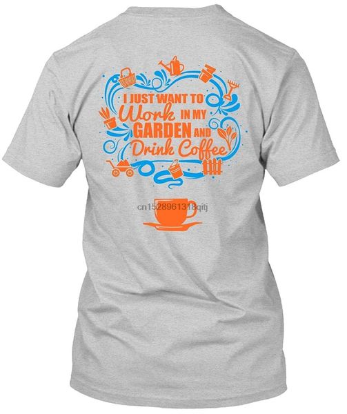 work in my garden and drink coffee t shirt i love gardener t shirt 
work in my garden and drink coffee t shirt i love gardener t shirt