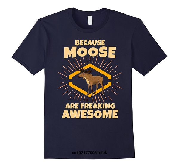 men t shirt comfortable because moose are freaking awesome novelty affordable t-shirt women
men t shirt comfortable because moose are freaking awesome novelty affordable t-shirt women