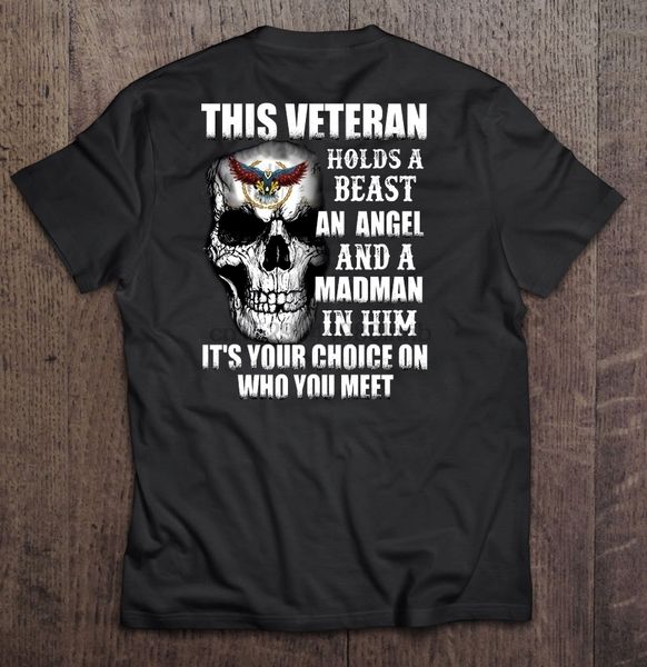 this veteran holds a beast an angel and a madman in him it your choice on who you meet t-shirts
this veteran holds a beast an angel and a madman in him it your choice on who you meet t-shirts