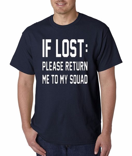 t shirt discount 100 % cotton for men's man clothes fashion casual if lost please return me to my squad funny tee shirts
t shirt discount 100 % cotton for men's man clothes fashion casual if lost please return me to my squad funny tee shirts