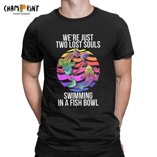 vintage we're just two lost souls swimmings in a fish bowl t-shirt men crewneck t shirt short sleeve tees plus size clothing
vintage we're just two lost souls swimmings in a fish bowl t-shirt men crewneck t shirt short sleeve tees plus size clothing