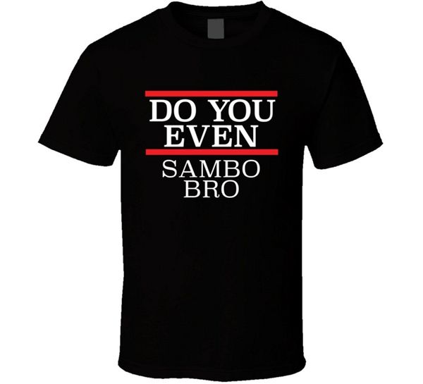 2019 fashion 100% cotton do you even sambo bro funny t shirt tee shirt
