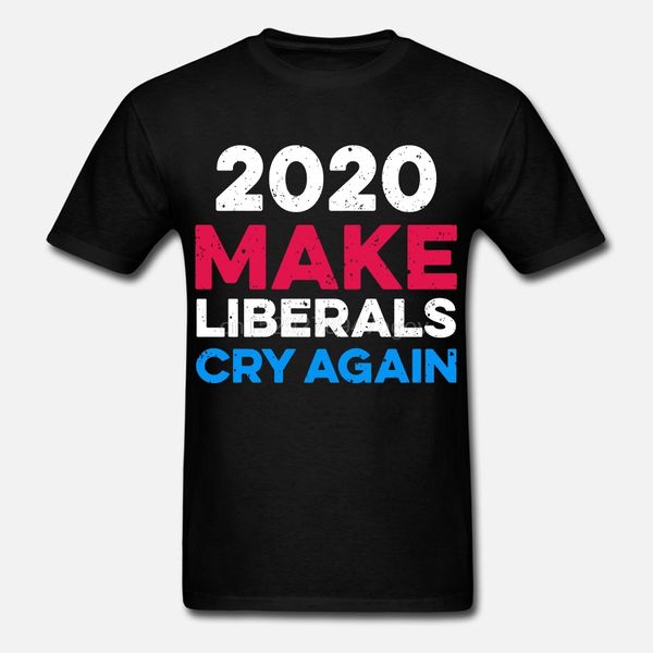 2020 make liberals cry again patriotic conservative t-shirt