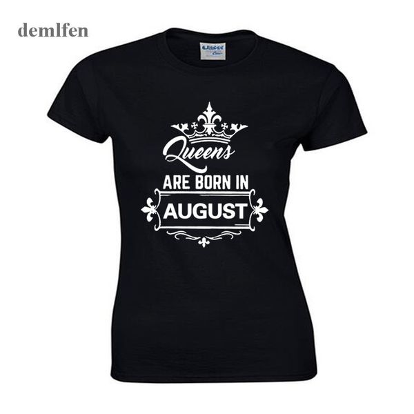 fashion queen are born in august t-shirt women girl cotton o-neck t shirt novelty tees birthday gift
fashion queen are born in august t-shirt women girl cotton o-neck t shirt novelty tees birthday gift