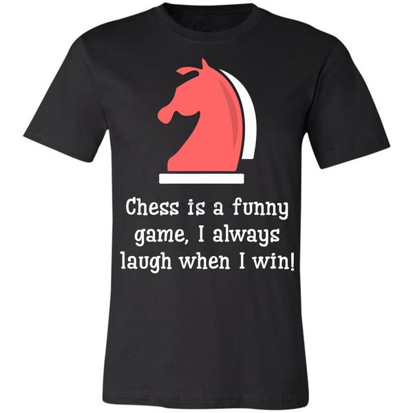 chess is a funny game-mens women kid girl gifts t-shirt