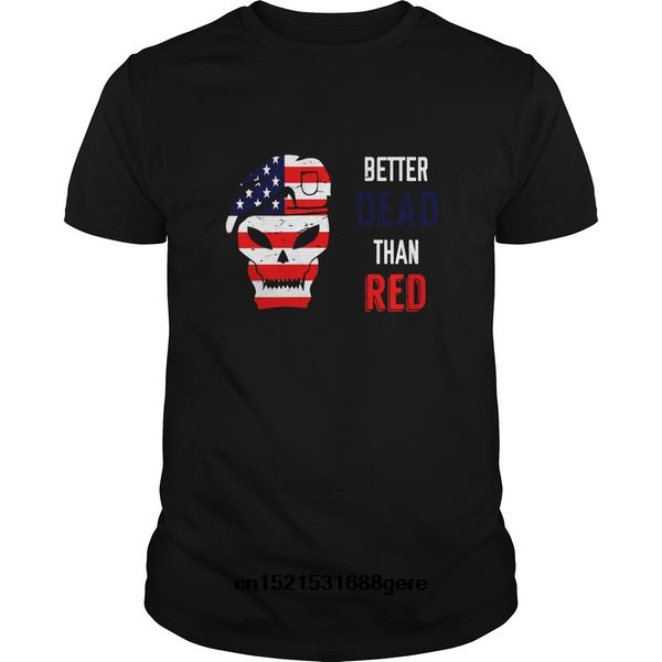 funny t shirt patriotic better dead than red anti communist t-shirt tshirt men tee 
funny t shirt patriotic better dead than red anti communist t-shirt tshirt men tee
