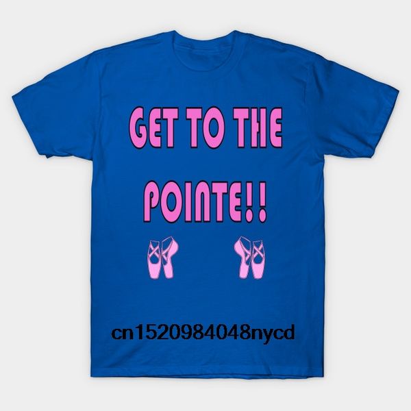 printed men t shirt cotton tshirt o-neck new style get to the pointe funny ballet shirt funny ballet women t-shirt
printed men t shirt cotton tshirt o-neck new style get to the pointe funny ballet shirt funny ballet women t-shirt