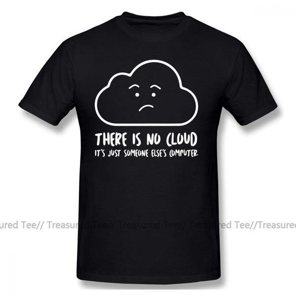 hacker t shirt there is no cloud it s just someone else s computer t-shirt printed men tee shirt beach cotton 6xl awesome tshirt
hacker t shirt there is no cloud it s just someone else s computer t-shirt printed men tee shirt beach cotton 6xl awesome tshirt