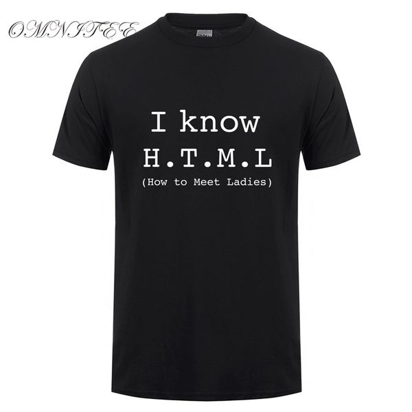i know html how to meet ladies t shirt men summer style cotton short sleeve geek joke t-shirt funny tee camisetas hombre ot-841 
i know html how to meet ladies t shirt men summer style cotton short sleeve geek joke t-shirt funny tee camisetas hombre ot-841