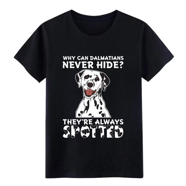 funny dalmatian dog they are always spotted dog t shirt men customize tee shirt round neck graphic comical spring autumn tshirt
funny dalmatian dog they are always spotted dog t shirt men customize tee shirt round neck graphic comical spring autumn tshirt