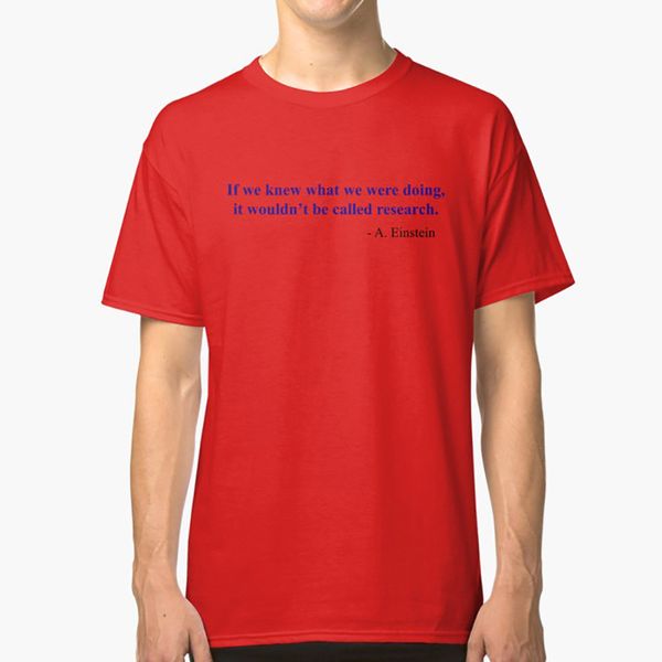 if we knew what we were doing it wouldn't be called research t shirt albert einstein quote bob
if we knew what we were doing it wouldn't be called research t shirt albert einstein quote bob