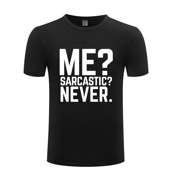me sarcastic never funny men's t-shirt t shirt men 2018 new short sleeve o neck cotton casual tee
me sarcastic never funny men's t-shirt t shirt men 2018 new short sleeve o neck cotton casual tee