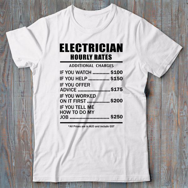 electrician t-shirt gift - hourly rates - funny, novelty tee shirt - sparky 2020 latest fashion printed men slim cotton t shirts
electrician t-shirt gift - hourly rates - funny, novelty tee shirt - sparky 2020 latest fashion printed men slim cotton t shirts