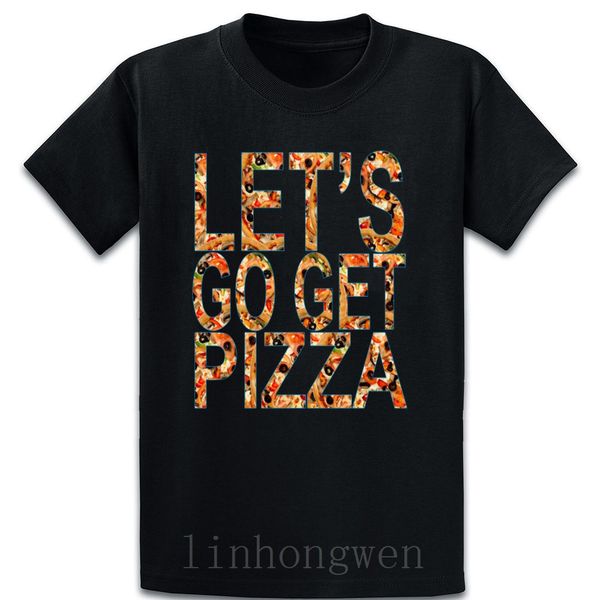 lets go get pizza tshirts t shirt designer fitness vintage summer style o-neck tee shirt building shirt
lets go get pizza tshirts t shirt designer fitness vintage summer style o-neck tee shirt building shirt