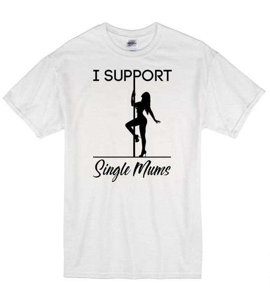 2019 i support single mums funny rude offensive stripper t shirt tshirt mens womens g
2019 i support single mums funny rude offensive stripper t shirt tshirt mens womens g