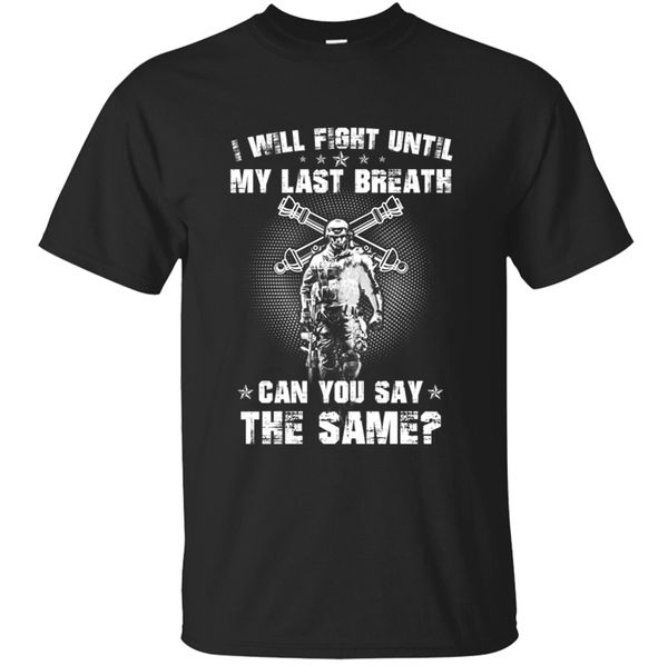 new fashion artilleryman i'll fight until my last breath can't shirt army green tee shirt tee euro size s-5xl pop o neck
new fashion artilleryman i'll fight until my last breath can't shirt army green tee shirt tee euro size s-5xl pop o neck