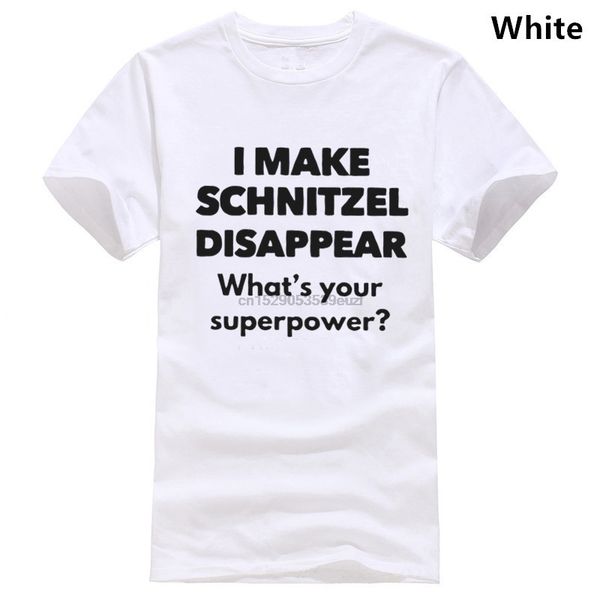 i make schnitzel disappear whats your superpower shirt 
i make schnitzel disappear whats your superpower shirt