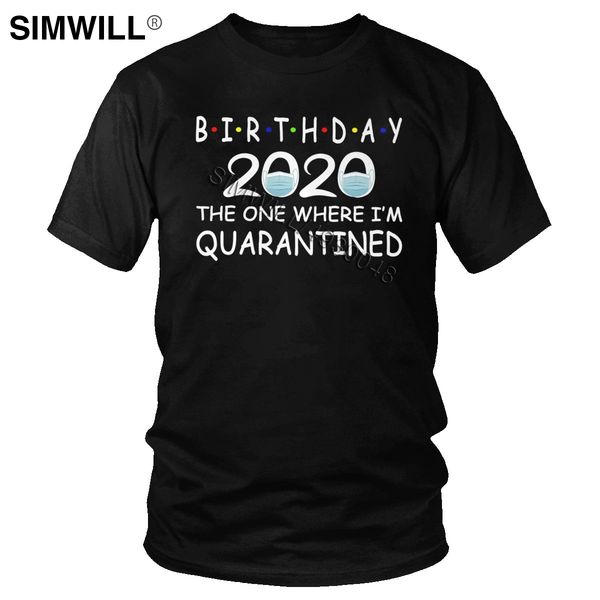 novelty men t shirt birthday 2020 quarantined t-shirt urban funny gift idea social distancing tshirt short sleeves cotton top
novelty men t shirt birthday 2020 quarantined t-shirt urban funny gift idea social distancing tshirt short sleeves cotton top