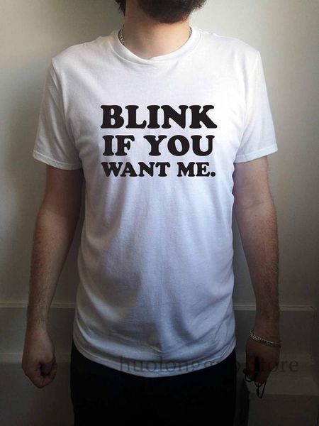 blink if you want me funny mens t-shirt available in 6 colour options 100% cotton men t shirt women tee
blink if you want me funny mens t-shirt available in 6 colour options 100% cotton men t shirt women tee