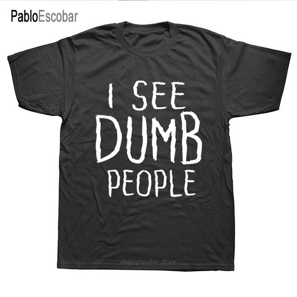 i see dumb people it crowd inspired funny slogan nerd geek new black t-shirt novelty cool men short sleeve t shirt
i see dumb people it crowd inspired funny slogan nerd geek new black t-shirt novelty cool men short sleeve t shirt