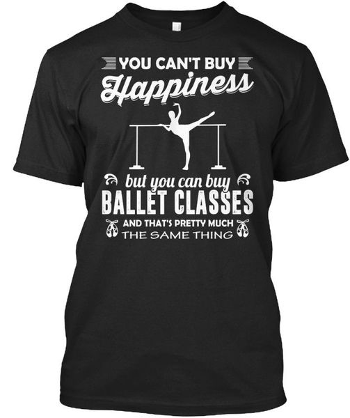 2020 100% cotton ballet - you can't buy happiness but can classes and standard t-shirt
2020 100% cotton ballet - you can't buy happiness but can classes and standard t-shirt
