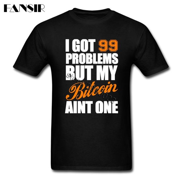 harajuku t shirt male i got 99 problems bitcoin men t shirt short sleeve o neck guys tee
harajuku t shirt male i got 99 problems bitcoin men t shirt short sleeve o neck guys tee