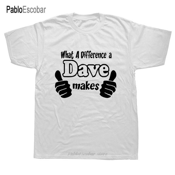 new summer style what a difference a dave makes t shirts men short sleeve cotton funny t-shirts shubuzhi clothing 
new summer style what a difference a dave makes t shirts men short sleeve cotton funny t-shirts shubuzhi clothing