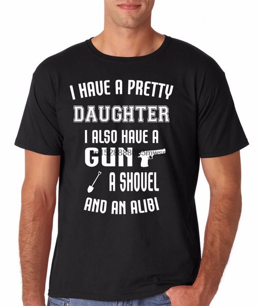 men t shirts fashion 2020 o neck short sleeved t-shirt man daughter gun shovel gift for dad i have a pretty t shirts