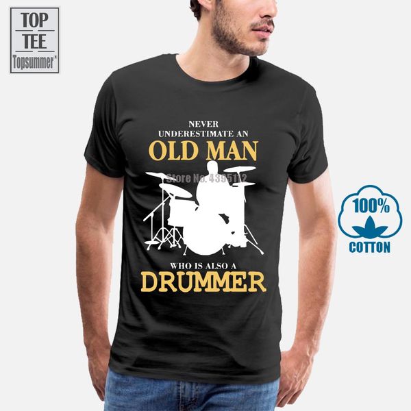 2018 summer brand summer cotton t shirt fashion never underestimate an old man drummer streetwear tee shirt