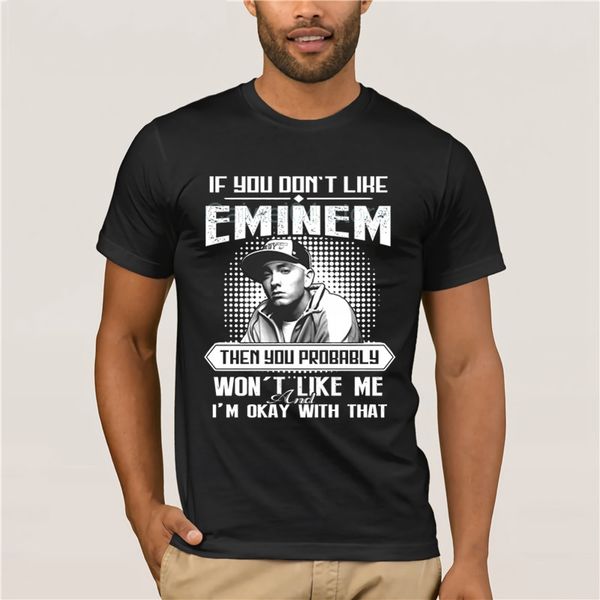 fashion t shirt 100% cotton if you don't like eminem then you won't like me shirts tshirt men
fashion t shirt 100% cotton if you don't like eminem then you won't like me shirts tshirt men