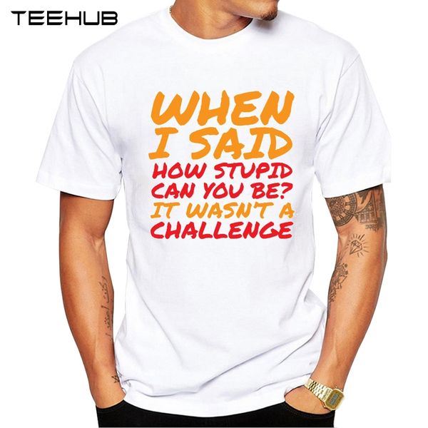 2019 teehub new cool men's funny sarcastic quotes design t-shirt short sleeve o-neck hipster tee
2019 teehub new cool men's funny sarcastic quotes design t-shirt short sleeve o-neck hipster tee