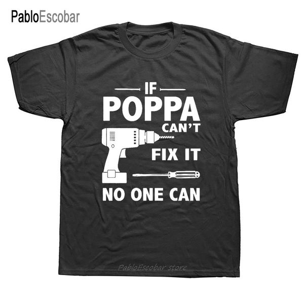 new brand t shirt men short sleeve funny if poppa can't fix it no one can cool t-shirts designs men ing
new brand t shirt men short sleeve funny if poppa can't fix it no one can cool t-shirts designs men ing