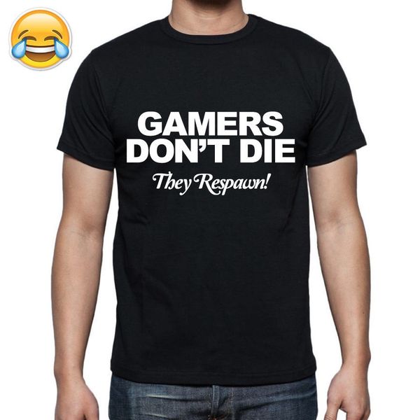 gamers don't die they respawn printed mens t shirt funny novelty cod ps4 xbox tshirt tee shirt more size and colors
gamers don't die they respawn printed mens t shirt funny novelty cod ps4 xbox tshirt tee shirt more size and colors