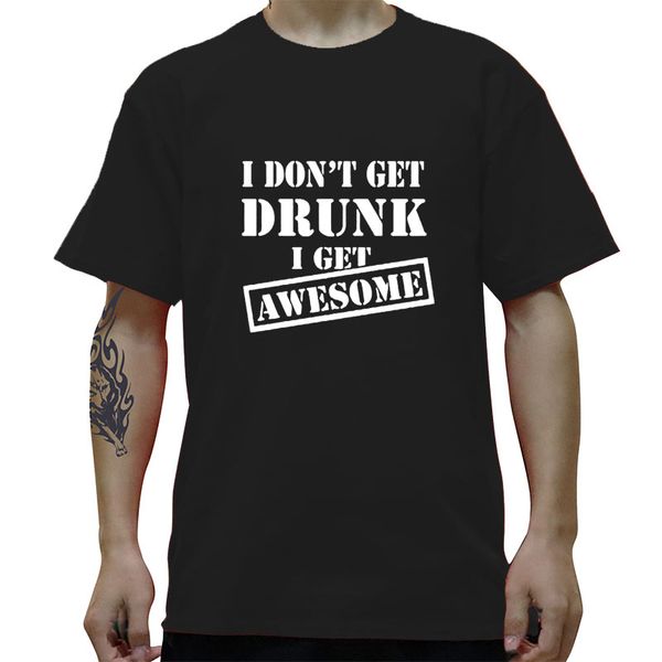 i don't get drunk i get awesome t shirts men funny t shirt casual cotton short sleeve wine t-shirt tee
i don't get drunk i get awesome t shirts men funny t shirt casual cotton short sleeve wine t-shirt tee