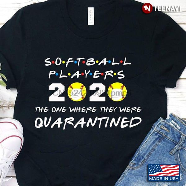 men t shirt softball player 2020 the one where we were quarantined friends women tshirts
men t shirt softball player 2020 the one where we were quarantined friends women tshirts
