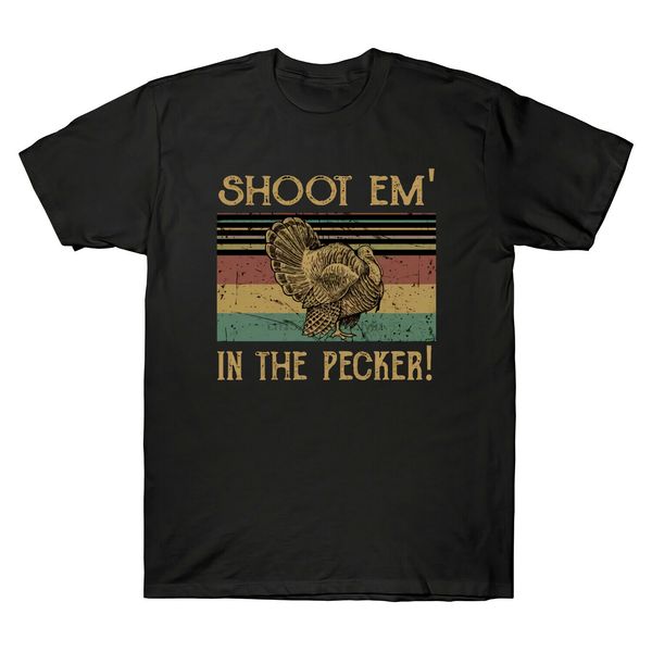 turkey hunting legend hunter shoot em in the pecker t shirt black