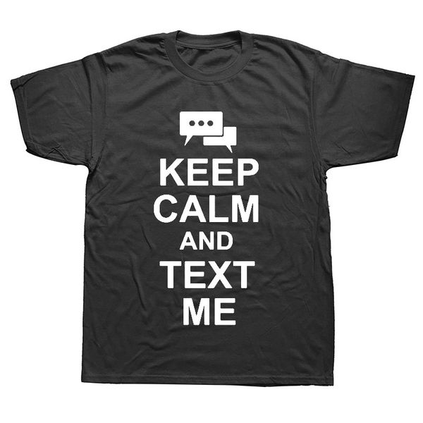 новый смешные успокойся и text me футболки мужчин хлопка с коротким рукавом мужская телефон футболка tee мужчины одежда
новый смешные успокойся и text me футболки мужчин хлопка с коротким рукавом мужская телефон футболка tee мужчины одежда