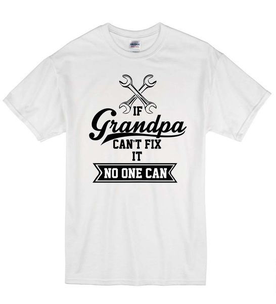 2019 summer fashion men o-neck t shirt if grandpa can't fix it no one can funny diy family t-shirt t shirt gift
2019 summer fashion men o-neck t shirt if grandpa can't fix it no one can funny diy family t-shirt t shirt gift