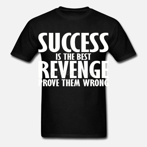 успех the best revenge доказать, что они wrong мужские рубашки tee карма 100% хлопок
успех the best revenge доказать, что они wrong мужские рубашки tee карма 100% хлопок