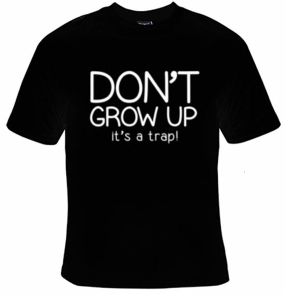don't grow up t-shirt women