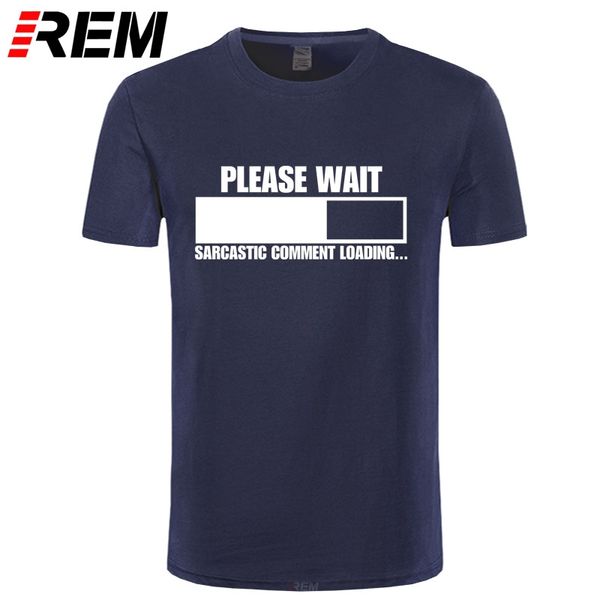 rem sarcastic comment loading geek nerd men's funny t-shirt t shirt for men short sleeve cotton casual tee camisetas hombre
rem sarcastic comment loading geek nerd men's funny t-shirt t shirt for men short sleeve cotton casual tee camisetas hombre