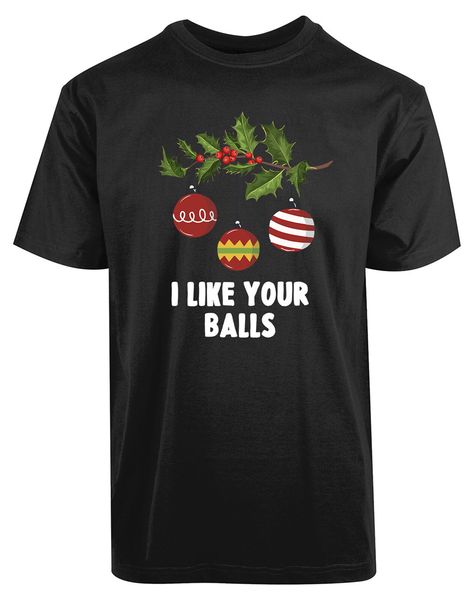 i like your balls christmas xmas funny humor gift tee cool graphic tshirt basic models tee shirt
i like your balls christmas xmas funny humor gift tee cool graphic tshirt basic models tee shirt