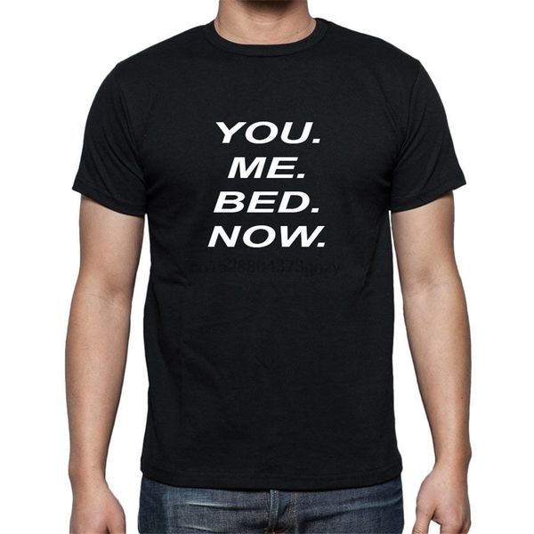 you me bed now funny t-shirt great gift present for boyfriend valentines day for youth middle-age the old tee shirt
