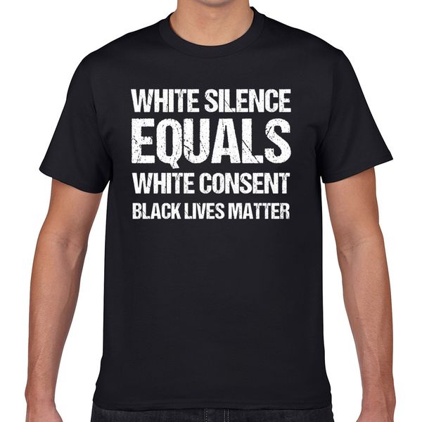 t shirt men white silence equals white consent black lives hip hop vintage geek cotton male tshirt xxxl
t shirt men white silence equals white consent black lives hip hop vintage geek cotton male tshirt xxxl