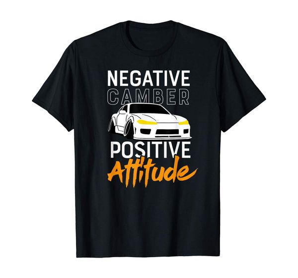 negative camber, positive attitude - car enthusiast tshirt
negative camber, positive attitude - car enthusiast tshirt