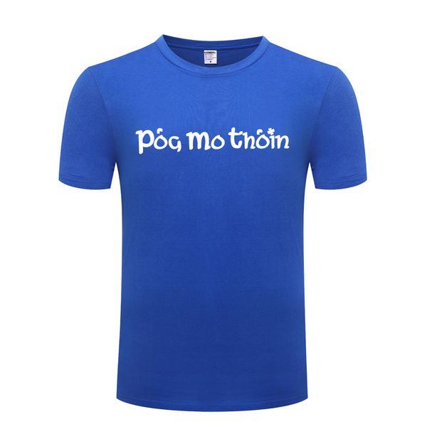 pog mo thoin - kiss my arse st patricks patrick's day t shirt tshirt men 2018 new short sleeve o neck cotton casual t-shirt
pog mo thoin - kiss my arse st patricks patrick's day t shirt tshirt men 2018 new short sleeve o neck cotton casual t-shirt