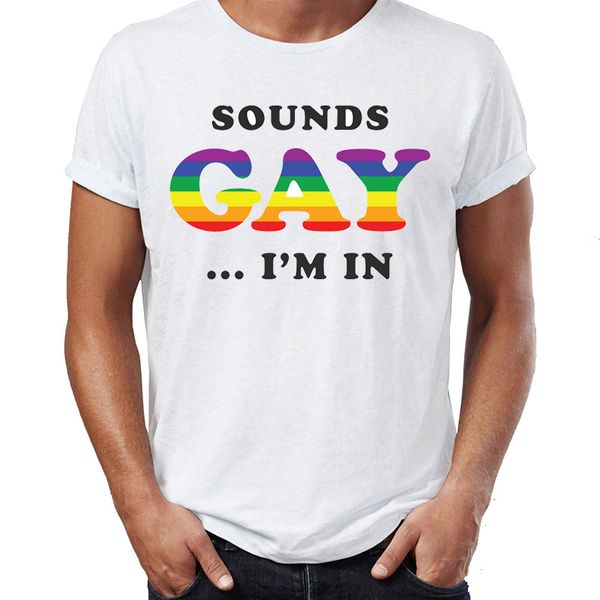 men's t shirt sounds gay i'm in funny pride glbt awesome artwork drawing printed tee